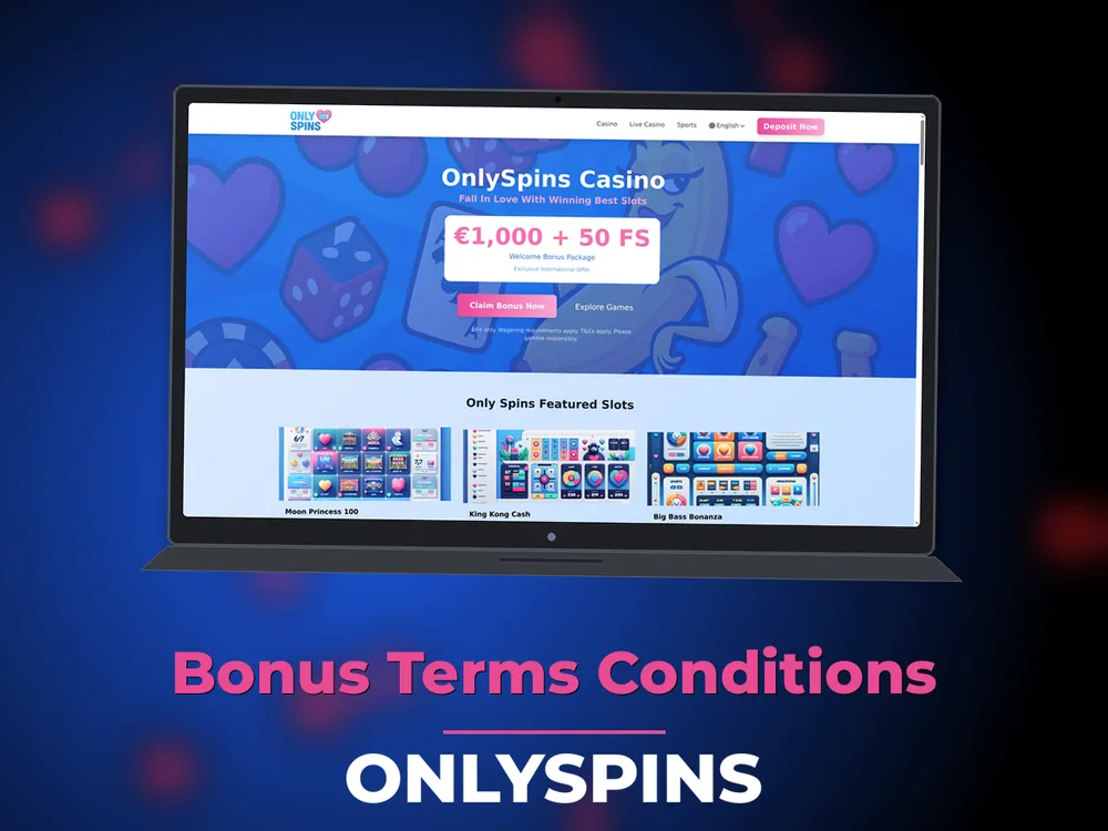 onlyspins - Bonus Terms Conditions